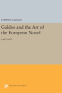 Galdos and the Art of the European Novel: 1867-1887