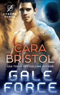 Gale Force: a Second Chance Sci Fi Romance (Cyborg Force)