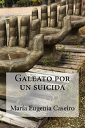 Galeato Por Un Suicida