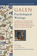 Galen: Psychological Writings: Avoiding Distress, Character Traits, The Diagnosis and Treatment of the Affections and Errors Peculiar to Each Person's Soul, The Capacities of the Soul Depend on the Mixtures of the Body