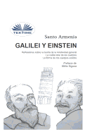 Galilei Y Einstein: Reflexiones Sobre La Teor?a de la Relatividad General - La Ca?da Libre de Los Cuerpos