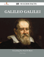 Galileo Galilei 160 Success Facts - Everything You Need to Know about Galileo Galilei