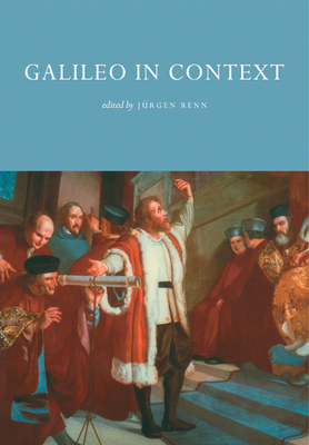 Galileo in Context - Renn, Jurgen (Editor)