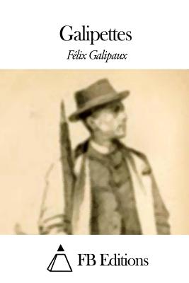 Galipettes - Fb Editions (Editor), and Galipaux, Felix