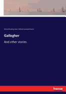 Gallegher: And other stories