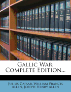 Gallic War: Complete Edition