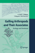 Galling Arthropods and Their Associates: Ecology and Evolution