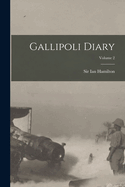 Gallipoli Diary; Volume 2