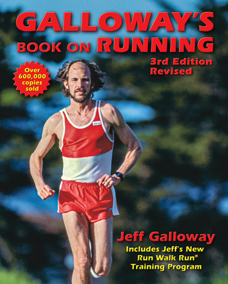 Galloway's Book on Running: 3rd Edition - Galloway, Jeff