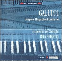 Galuppi: Complete Harpsichord Concertos - Accademia Dei Solinghi; Elena Saccomandi (viola); Liana Mosca (violin); Paolo Cantamessa (violin); Riccardo Minasi (violin);...