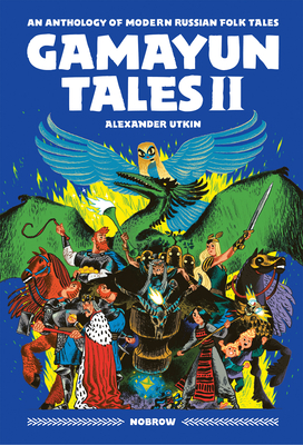 Gamayun Tales II: An Anthology of Modern Russian Folk Tales - Utkin, Alexander