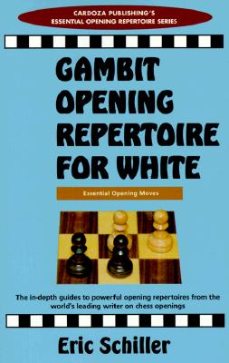 Gambit Opening Repertoire for White - Schiller, Eric