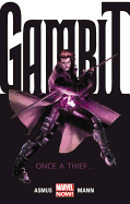 Gambit - Volume 1: Once A Thief... (marvel Now)
