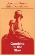 Gambits in the Slav - Donaldson, John, and Silman, Jeremy