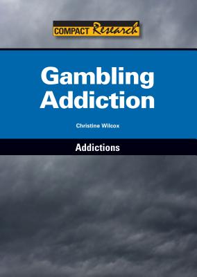 Gambling Addiction - Wilcox, Christine