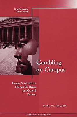 Gambling on Campus - McClellan, George S (Editor), and Hardy, Thomas W (Editor), and Caswell, Jim (Editor)