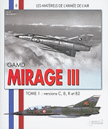 Gamd Mirage III: Tome 1: Versions C B R Et B2