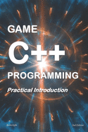 Game C++ Programming: A Practical Introduction