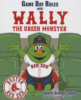 Game Day Rules with Wally the Green Monster - Smith, Sherri Graves