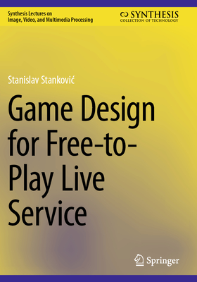 Game Design for Free-to-Play Live Service - Stankovic, Stanislav