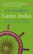 Game India: Seven Strategic Advantages That Can Catapult India to Wealth