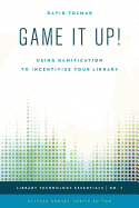 Game It Up!: Using Gamification to Incentivize Your Library