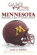 Game of My Life, Minnesota: Memorable Stories of Gophers Football - Rippel, Joel