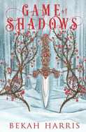 Game of Shadows: Iron Crown Faerie Tales Book 3