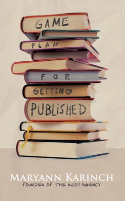Game Plan for Getting Published - Karinch, Maryann