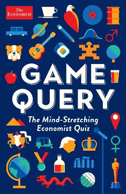 Game Query: The Mind-Stretching Economist Quiz - Coggan, Philip (Editor), and Wright, Simon (Contributions by), and Delap, Josie (Contributions by)