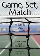 Game, Set, Match: A Tennis Book for the Mind