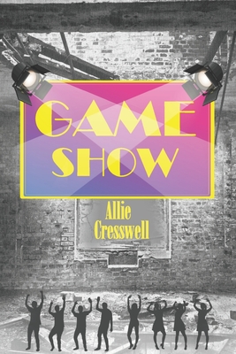 Game Show - Cresswell, Allie