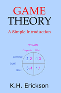 Game Theory: A Simple Introduction