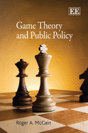 Game Theory and Public Policy - McCain, Roger A.