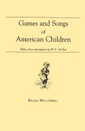 Games and Songs of American Children: With a New Introduction by William K. McNeil