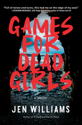 Games for Dead Girls: A Thriller - Williams, Jen