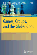 Games, Groups, and the Global Good - Levin, Simon A (Editor)