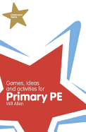 Games, Ideas and Activities for Primary Pe - Allen, William