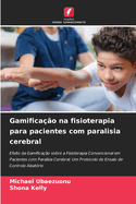 Gamificao na fisioterapia para pacientes com paralisia cerebral