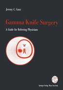 Gamma Knife Surgery: A Guide for Referring Physicians
