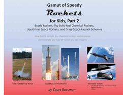 Gamut of Speedy Rockets for Kids, Part 2