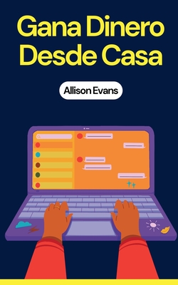 Gana Dinero Desde Casa - Evans, Allison