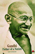 Gandhi:Father of a Nation: Father of a Nation
