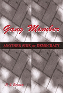 Gang Member: Another Side of Democracy