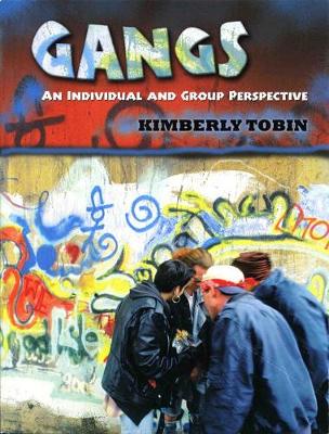 Gangs: An Individual and Group Perspective - Tobin, Kimberly