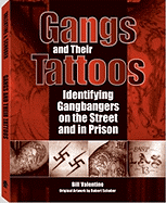 Gangs and Their Tattoos: Identifying Gangbangers on the Street and in Prison