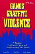 Gangs, Graffiti, and Violence: A Realistic Guide to the Scope and Nature of Gangs in America - Leet, Duane, and Smith, Anthony, and Rush, George
