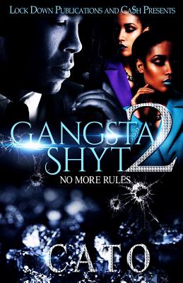 Gangsta Shyt 2: No More Rules - Cato