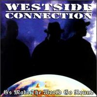 Gangstas Make the World Go Round [#2] - Westside Connection