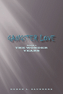 Gangster Love: Book 1 the Wonder Years